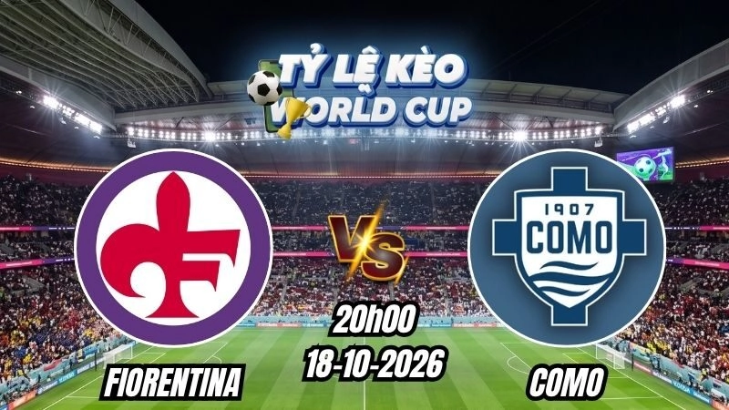 Soi kèo nhà cái Fiorentina vs Como 20h00 - 18/10/2026