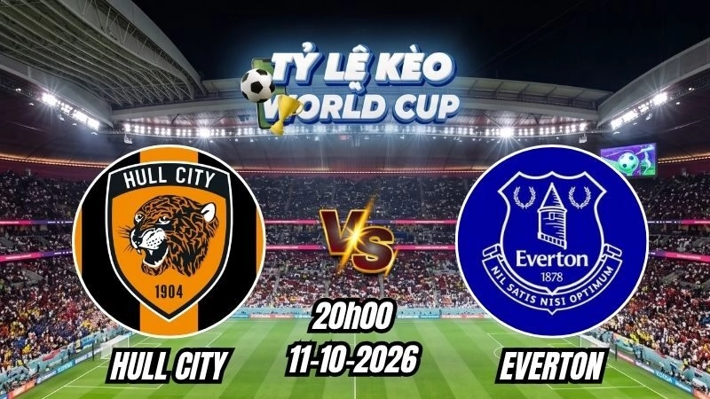 Soi kèo nhà cái Hull City vs Everton 20h00 – 11/10/2026